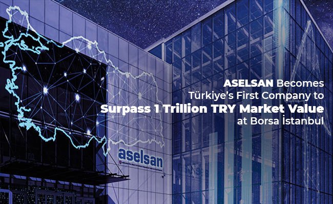ASELSAN Surpasses 1 Trillion TRY Value on Stock Exchange